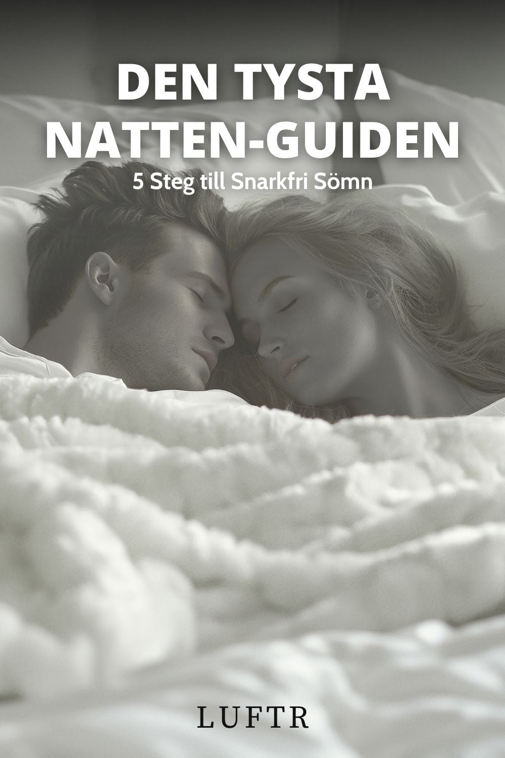 Den Tysta Natten-Guiden: 5 Steg till Snarkfri Sömn